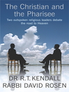The Christian and the Pharisee (eBook): Two Outspoken Religious Leaders Debate the Road to Heaven